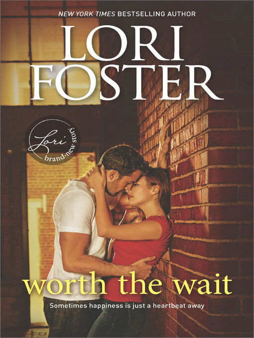 Title details for Worth the Wait by Lori  Foster - Wait list